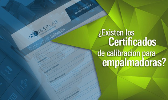 Existen certificados de calibracin para empalmadoras?